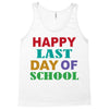 happy last day of school Tank Top