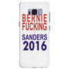 bernie fucking sanders 2016 for americans president Samsung Galaxy S8 Plus