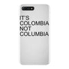 it's colombia not columbia iPhone 7 Plus Case