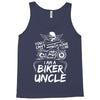 You Cant Scare Me I am Biker Uncle Tank Top