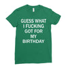 guess what i fucking Ladies Fitted T-Shirt