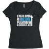 this is what an awesome plumber looks like Women's Triblend Scoop T-shirt