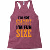 I Am Not Short I Am Fun Size Racerback Tank