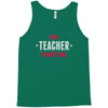i am a teacher Tank Top