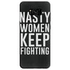 nasty women keep fighting Samsung Galaxy S8
