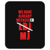 we have already witnessed Mousepad