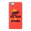 Kings Are Born In September iPhone 7 Case