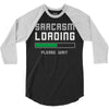 sarcasm loading funny joke 3/4 Sleeve Shirt