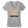 I Can I Will End Of The Story Women's V-Neck T-Shirt