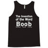invention of the word boob Tank Top