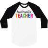 Kindergarten Teacher 3/4 Sleeve Shirt