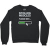 installing muscles please wait Crewneck Sweatshirt