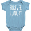forever hungry Baby Onesie