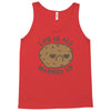 life is all mashed up Tank Top