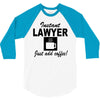 instant lawyer just add coffee 3/4 Sleeve Shirt