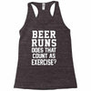 beer runs does that count as exercise funny Racerback Tank