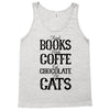 read books drink coffee eat chocolate pet cats Tank Top