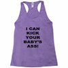 i can kick your babys ass Racerback Tank