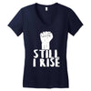 still i rise Women's V-Neck T-Shirt