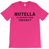 Nutella Is Cheaper Than Therapy T-Shirt