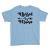 Blessed Mama Youth Tee