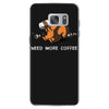 need more coffee Samsung Galaxy S7
