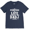 my purpose in life calls me dad V-Neck Tee