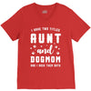 i have two titles aunt and dogmom and i rock them both V-Neck Tee
