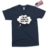 I'm So Going to Kick You Exclusive T-shirt