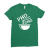 pho sho Ladies Fitted T-Shirt