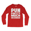 pun pretty much intended Long Sleeve Shirts