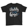 Daddy is my Hero Baby Boy Youth Tee