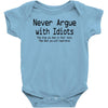 funny t shirt never argue with idiots they drag you down to their leve Baby Onesie