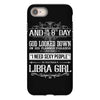 And 8th Day God Look Down So God Made A Libra Girl iPhone 8