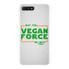 May The Vegan Force Be With You iPhone 7 Plus Case