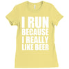 i run because i really like beer Ladies Fitted T-Shirt