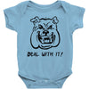 deal with it angry pitbul Baby Onesie