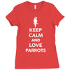 keep calm and love parrots Ladies Fitted T-Shirt