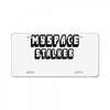 myspace stalker License Plate