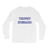 trophy husband Long Sleeve Shirts