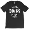 rescue dogs rock T-Shirt