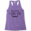 daddy i love you Racerback Tank