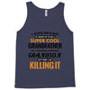 I Never Dreamed I'd Grow Up To Be A Super Cool Grandfather Of Freaking Tank Top