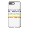 earth is not flat iPhone 8 Plus Case
