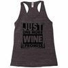 Just One More Wine I Promise Racerback Tank