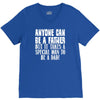 anyone can be a father V-Neck Tee