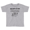 Appreciate Toddler T-shirt