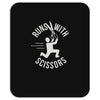 runs with scissors Mousepad