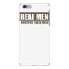 real men hunt for their food father's day hunting fishing funny iPhone 6 Plus/6s Plus Case
