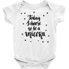 today i choose to be a unicorn Baby Bodysuit